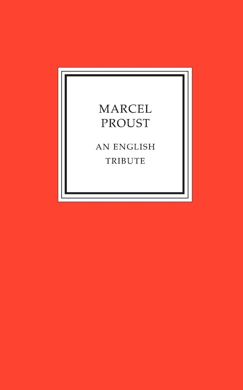 Marcel Proust: An English Tribute