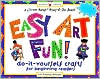Easy Art Fun!: Do-It-Yourself Crafts for Beginning Readers