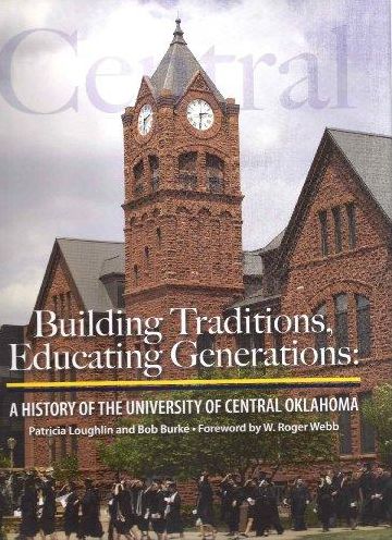 Building Traditions, Educating Generations: A History of the University of Central Oklahoma