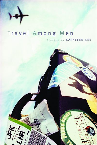 Travel Among Men: Stories