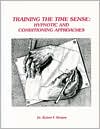 Training the Time Sense: Hypnosis and Conditioning Approaches