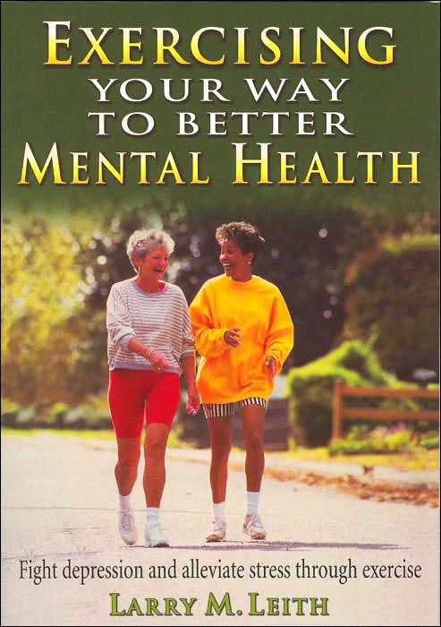 Exercising Your Way to Better Mental Health: Fight Depression and Alleviate Stress through Exercises