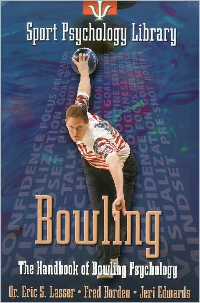 Bowling: The Handbook of Bowling Psychology