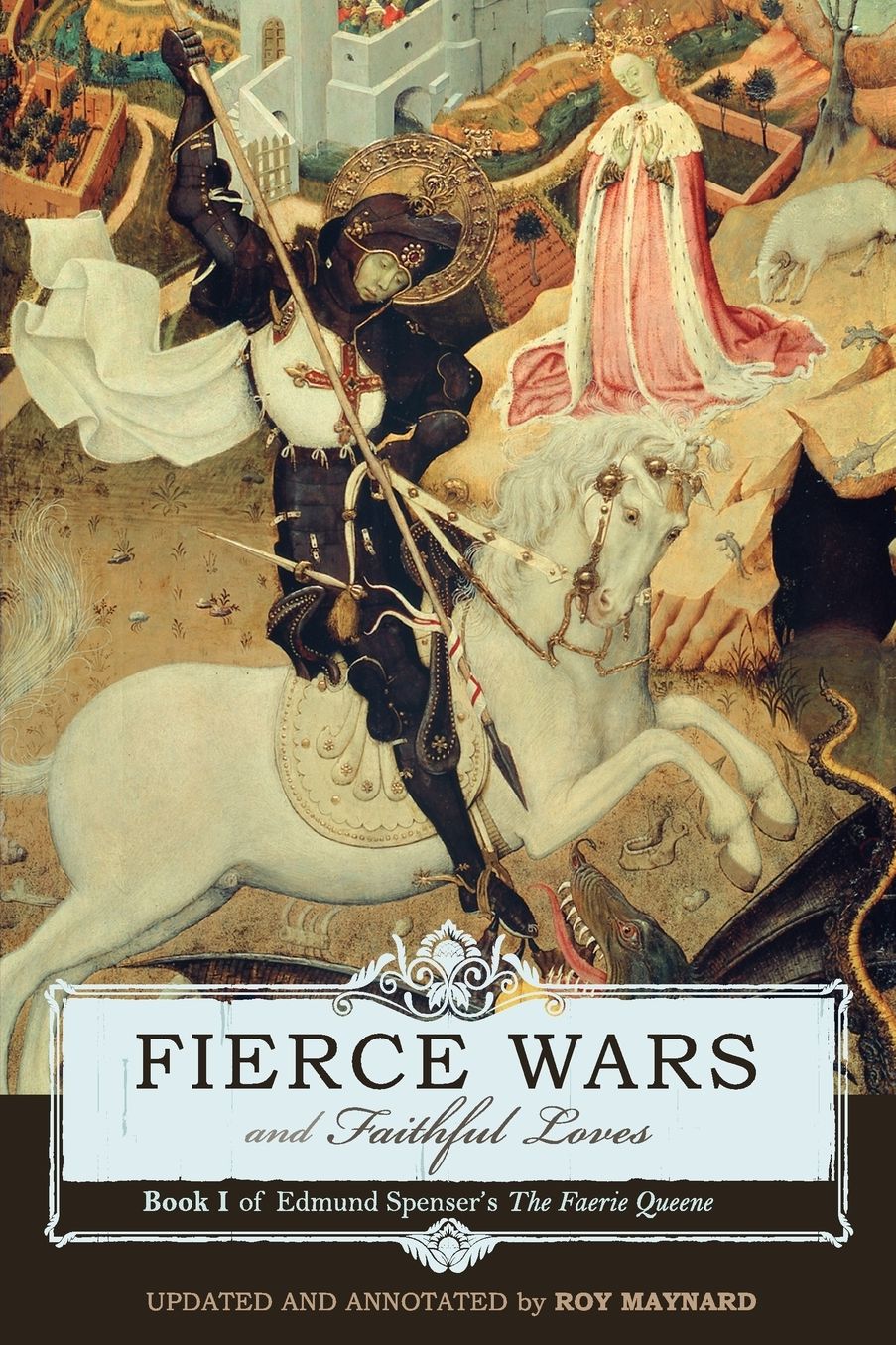 Fierce Wars And Faithful Loves