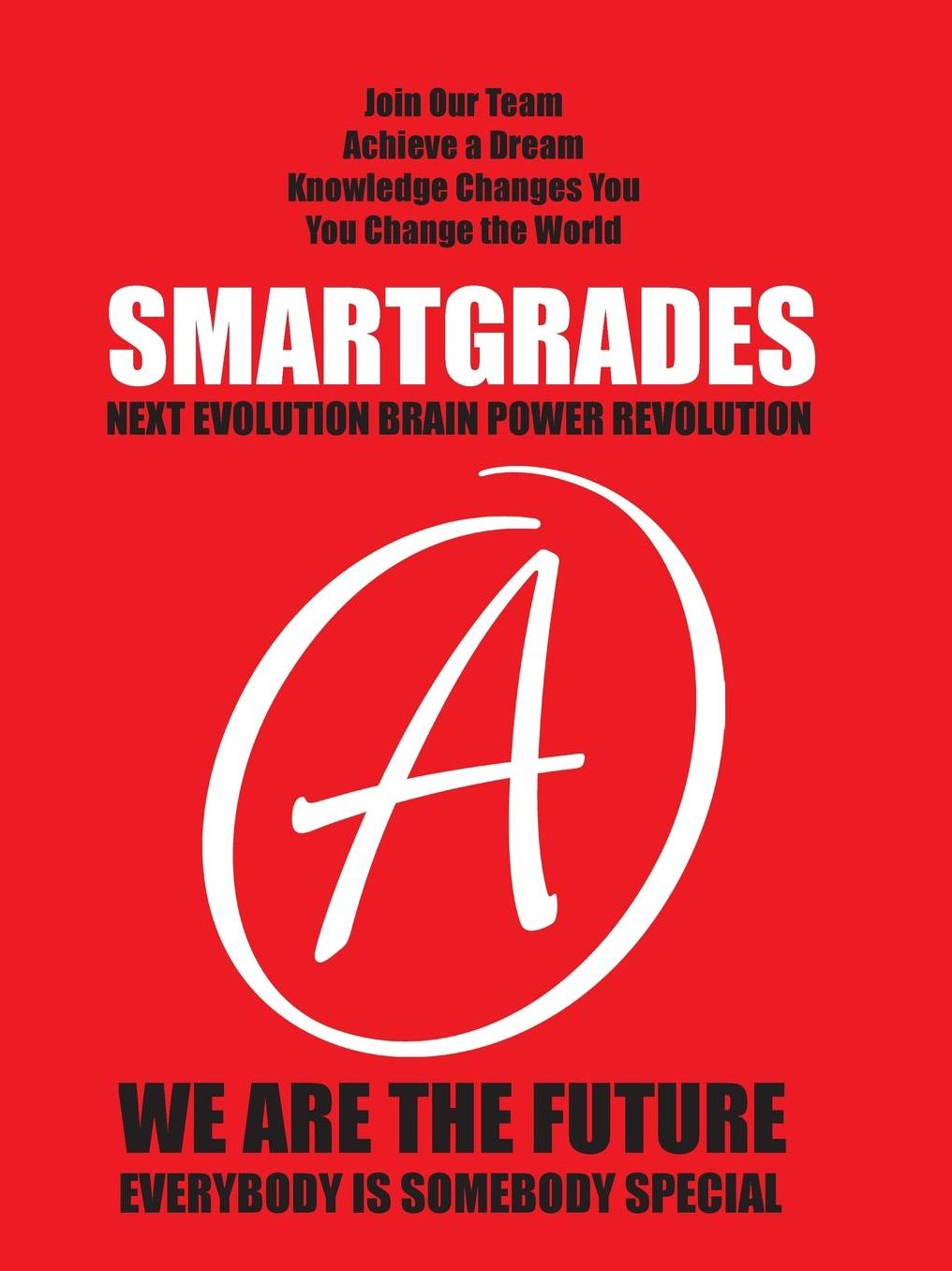 SMARTGRADES (How to Ace a Math Test): Good Grades Become Great Grades and Great Grades Become Grand Dreams