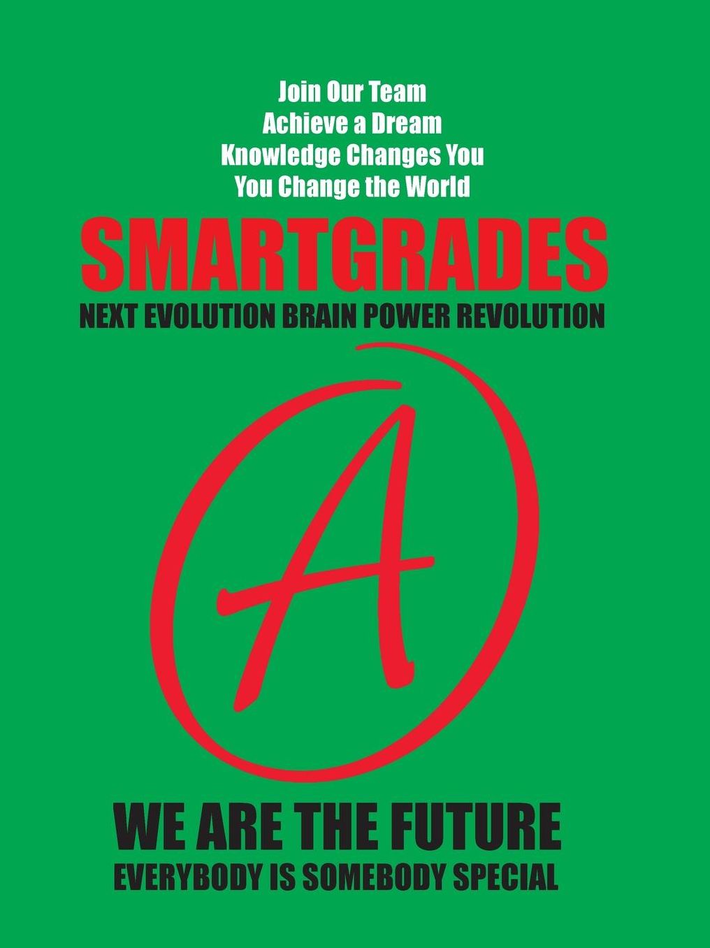 SMARTGRADES (How to Do More Homework in Less Time): Good Grades Become Great Grades and Great Grades Become Grand Dreams