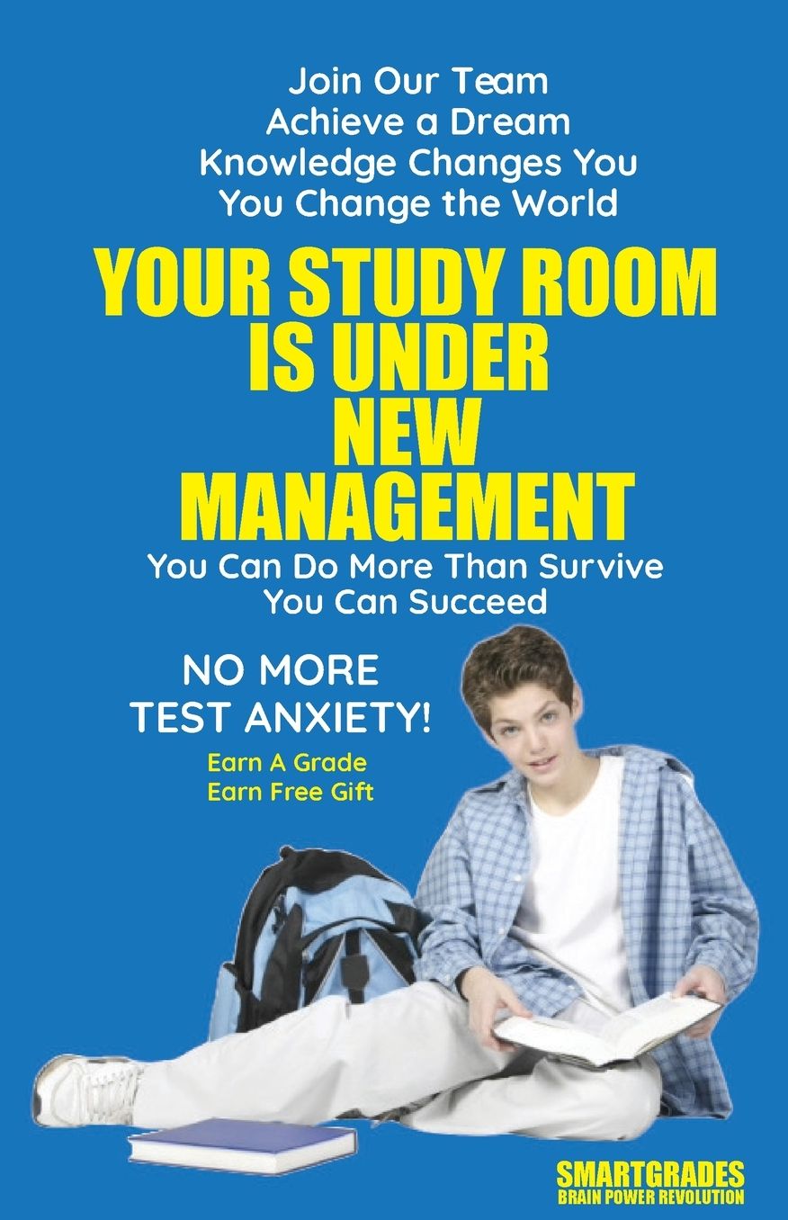 Your Study Room Is under NEW Management: Millions of Students Earned an A Grade Today and So Can You!