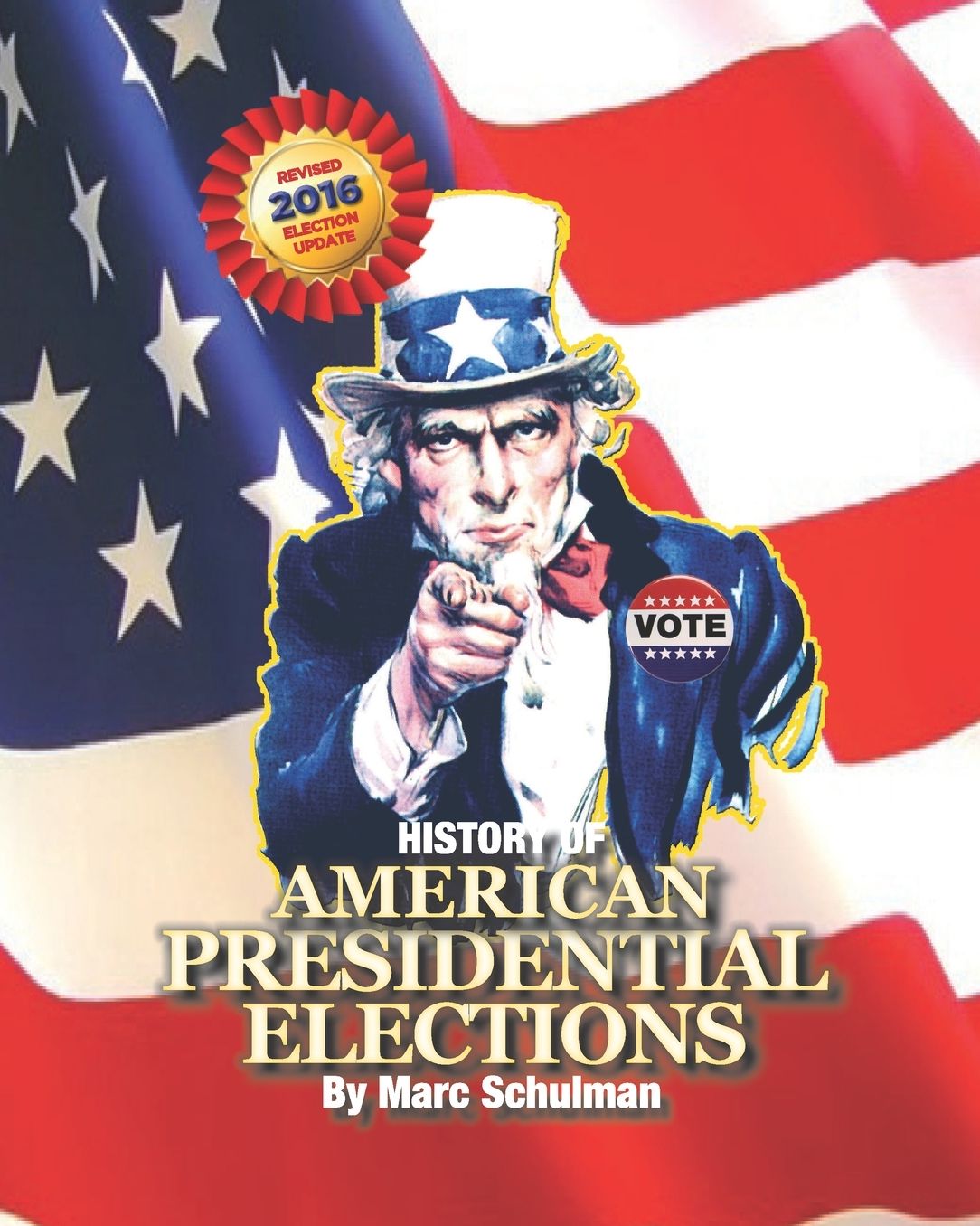 A History of American Presidential Elections: From Washington to Obama