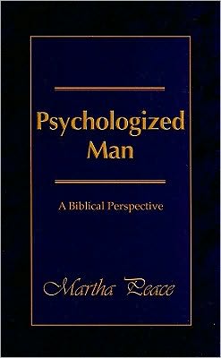 Psychologized Man: A Biblical Perspective