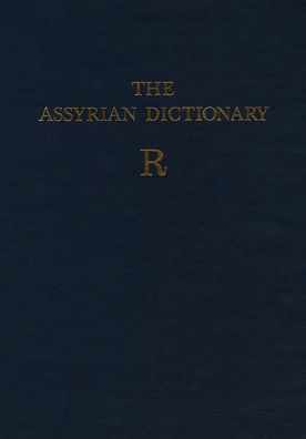The Assyrian Dictionary of the Oriental Institute of the University of Chicago