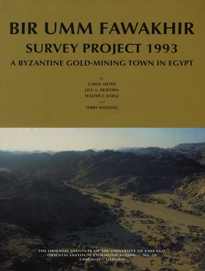 Bir Umm Fawakhir Survey Project 1993: A Byzantine Gold-Mining Town in Egypt