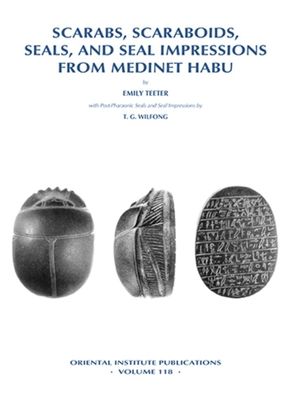 Scarabs, Scaraboids, Seals, and Seal Impressions from Medinet Habu