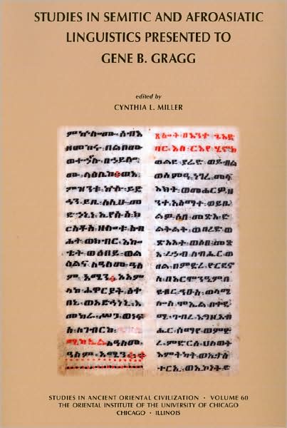 Studies in Semitic and Afroasiatic Linguistics Presented to Gene B. Gragg