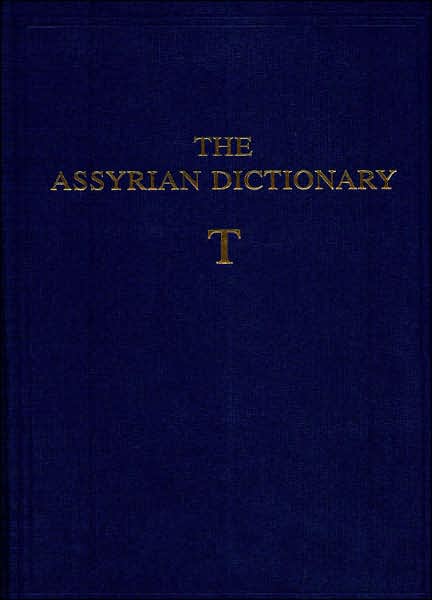 Assyrian Dictionary of the Oriental Institute of the University of Chicago: Letter T: 18