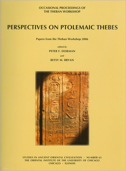 Perspectives on Ptolemaic Thebes: Occasional Proceedings of the Theban Workshop
