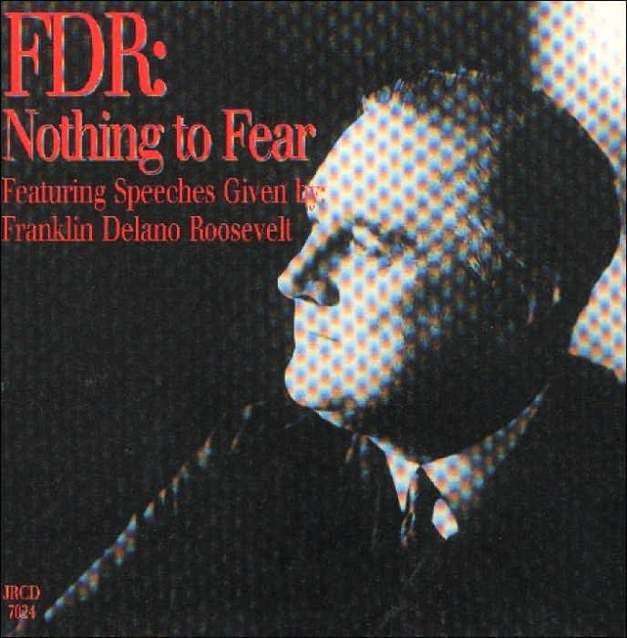 Nothing to Fear: Franklin Delano Roosevelt
