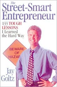 Street Smart Entrepreneur-133 Tough Lessons I Learned the Hard Way
