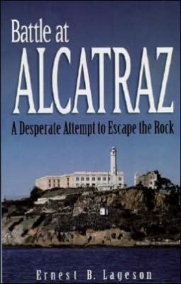 Battle at Alcatraz: A Desparate Attempt to Escape the Rock
