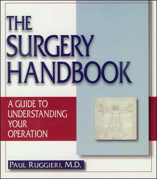 Surgery Handbook: A Guide to Understanding Your Operation