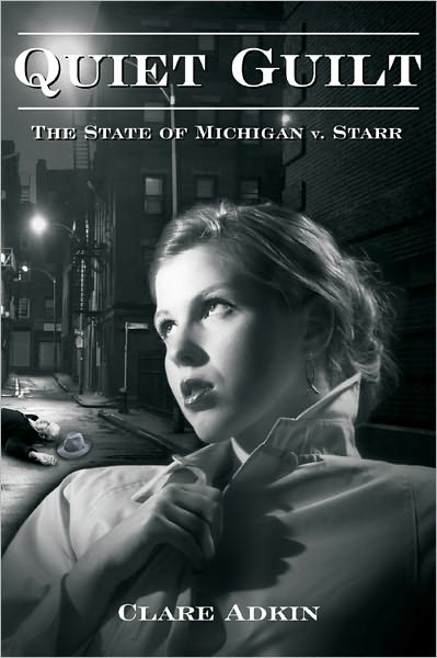Quiet Guilt: The State of Michigan v. Starr