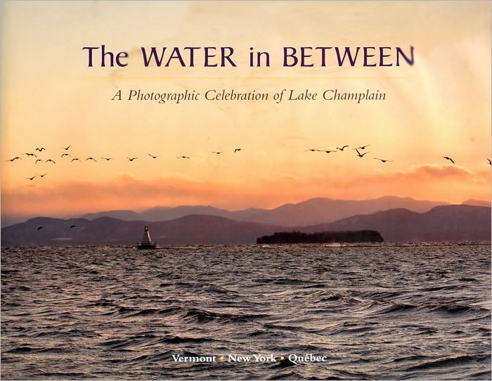 The Water In Between: A Photographic Celebration of Lake Champlain