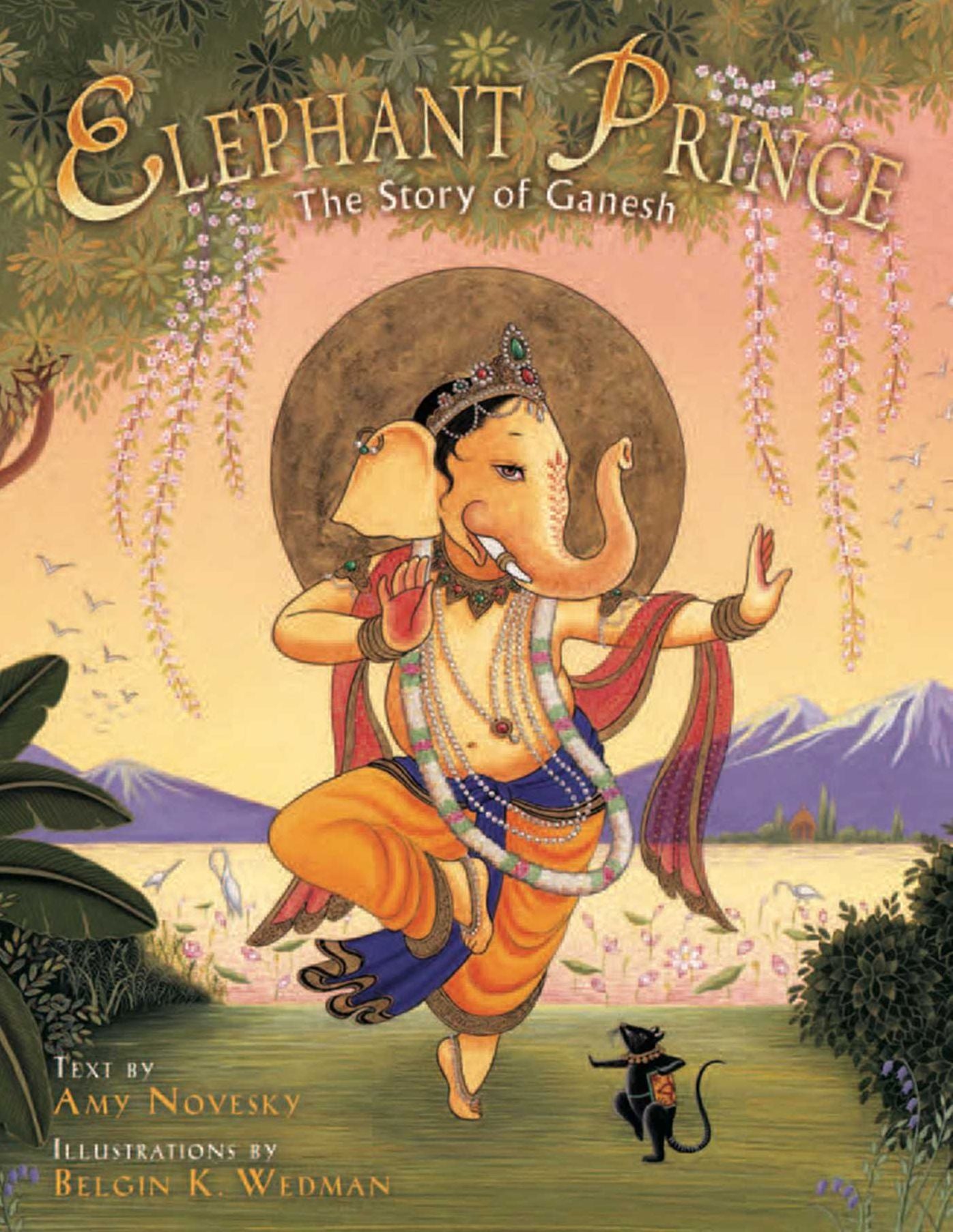 The Elephant Prince: The Story of Ganesh