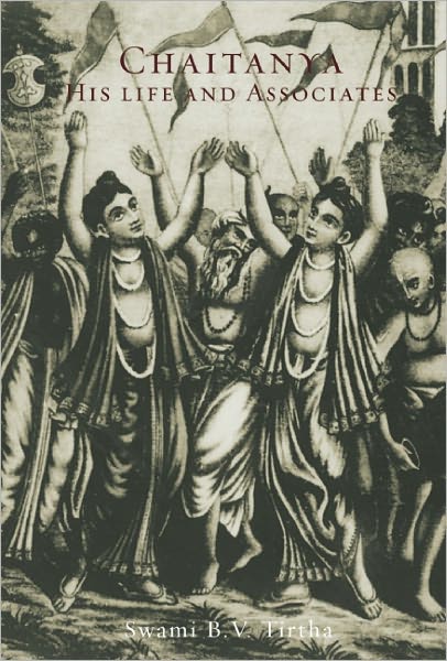Chaitanya: His Life and Associates