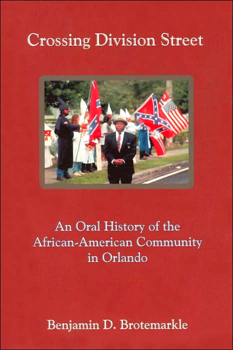 Crossing Division Street: An Oral History of the African-American Community in Orlando