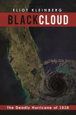 Black Cloud: The Deadly Hurricane of 1928