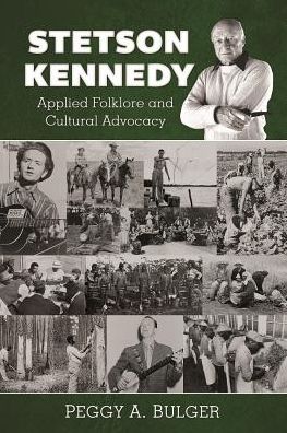 Stetson Kennedy: Applied Folklore and Cultural Advocacy