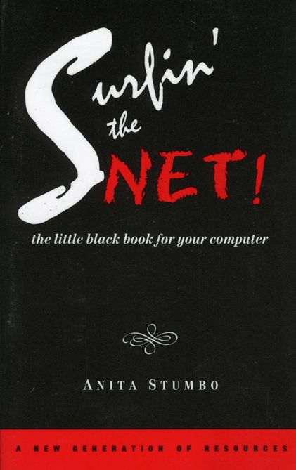 Surfin' the Net!: The Little Black Book for Your Computer