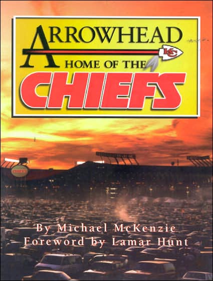 Arrowhead: Home of the Chiefs