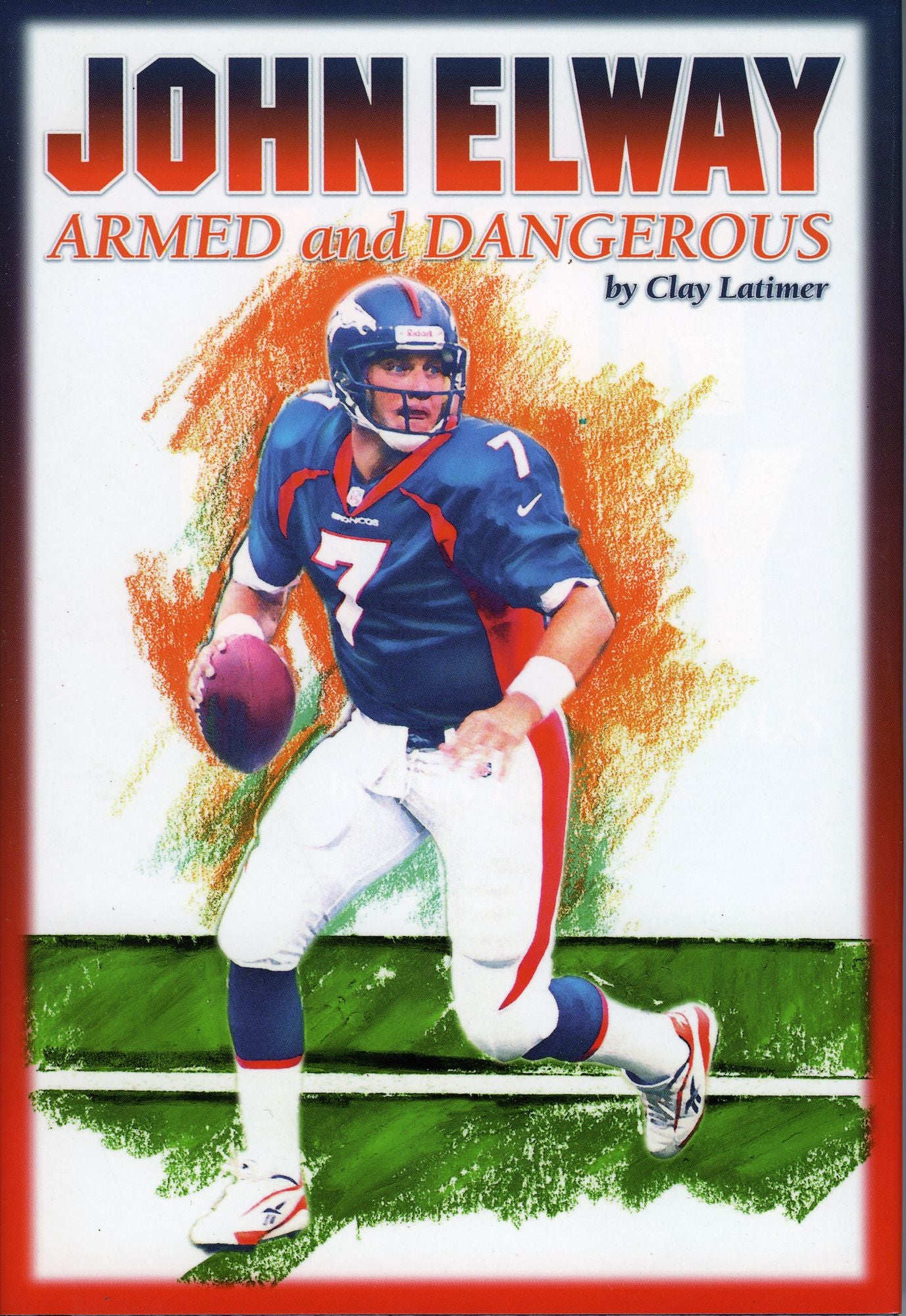 John Elway: Armed and Dangerous