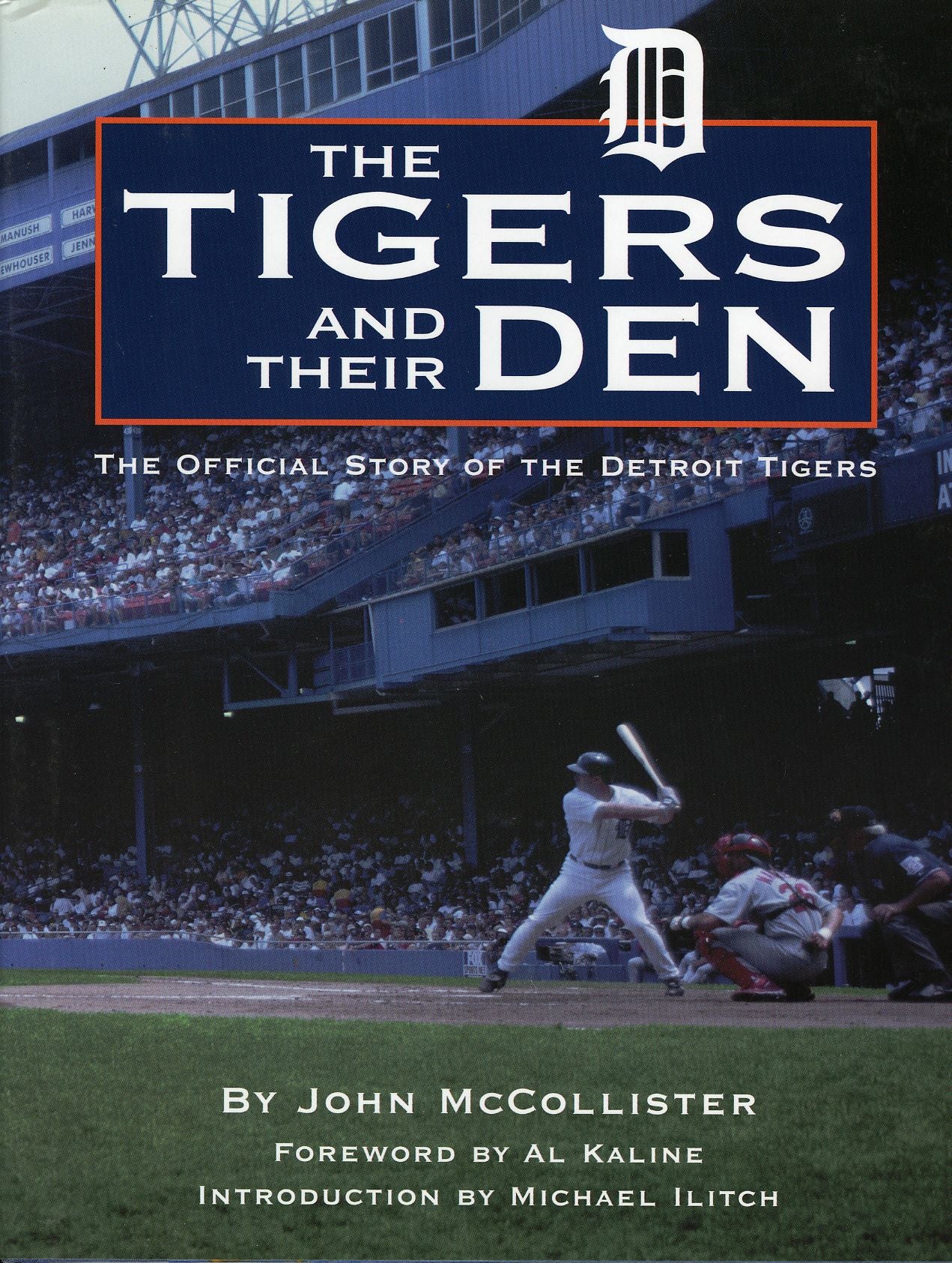 Tigers and Their Den: The Offical Story of the Detroit Tigers