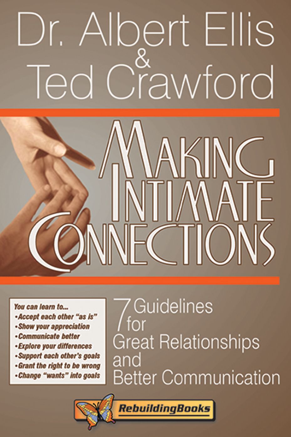 Making Intimate Connections: Seven Guidelines for Great Relationships and Better Communication