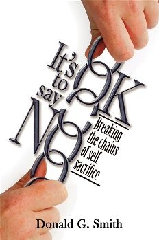 It's OK to Say No: Breaking the chains of self-sacrifice