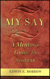 My Say: A Mentor's Guide to Success