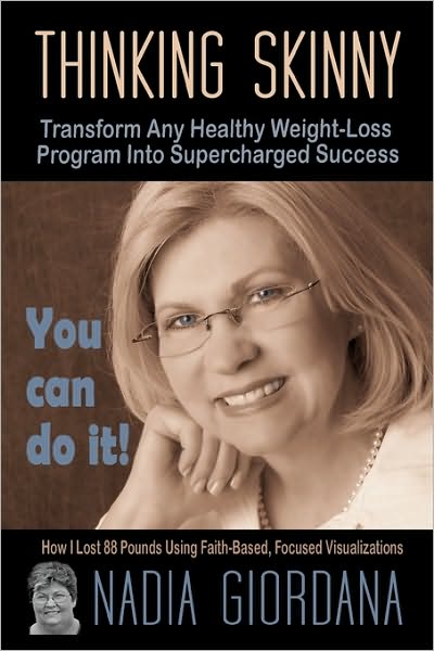 Thinking Skinny: Transform Any Healthy Weight-Loss Program Into Supercharged Success