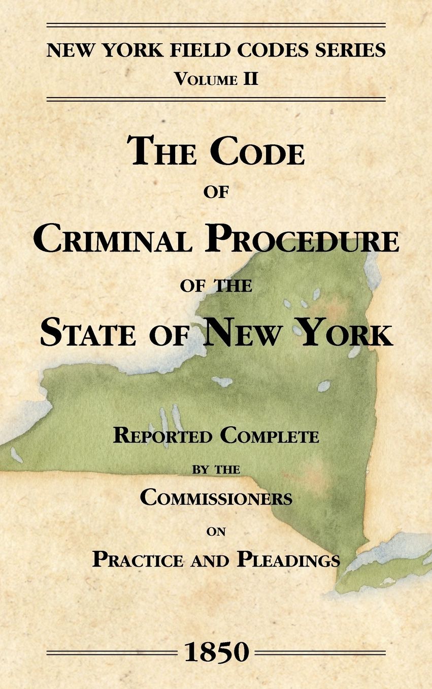 The Code Of Criminal Procedure Of The State Of New York