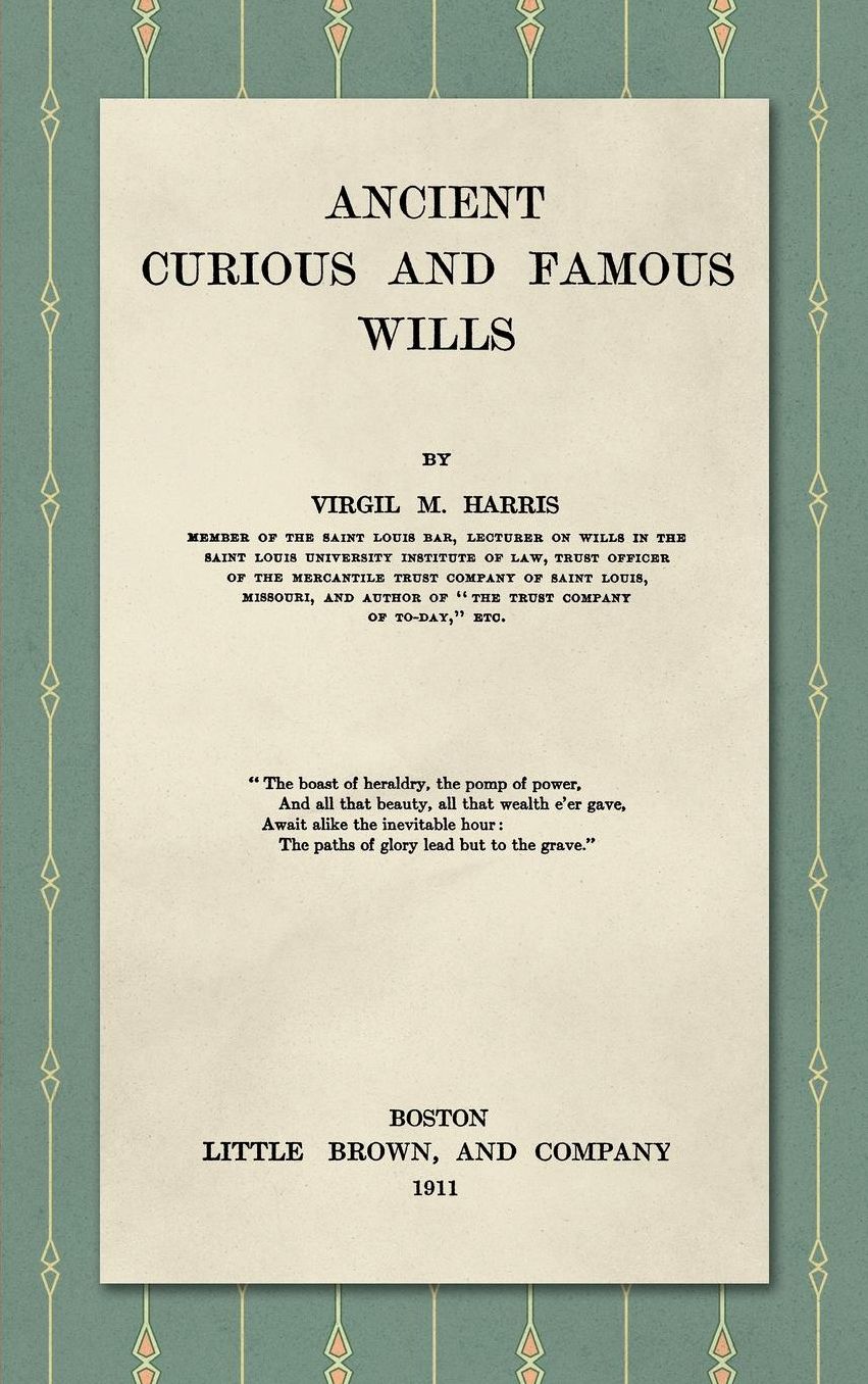 Ancient Curious and Famous Wills [1911]