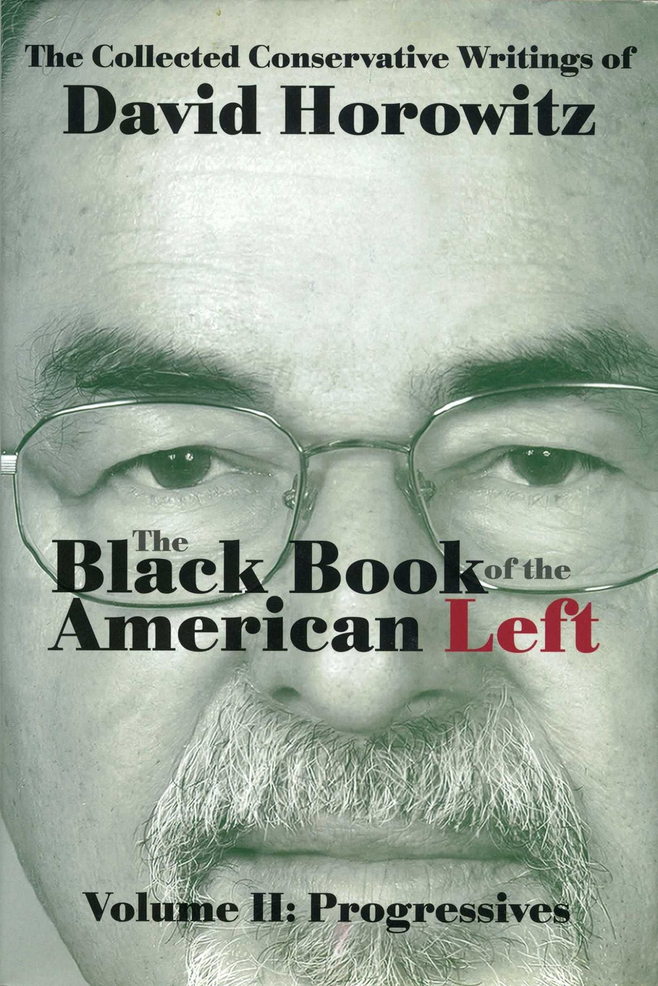 The Black Book of the American Left Volume 2: Progressives