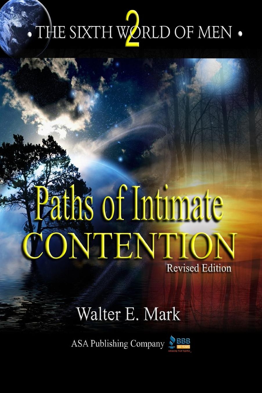 The Sixth World of Men: Paths of Intimate Contention