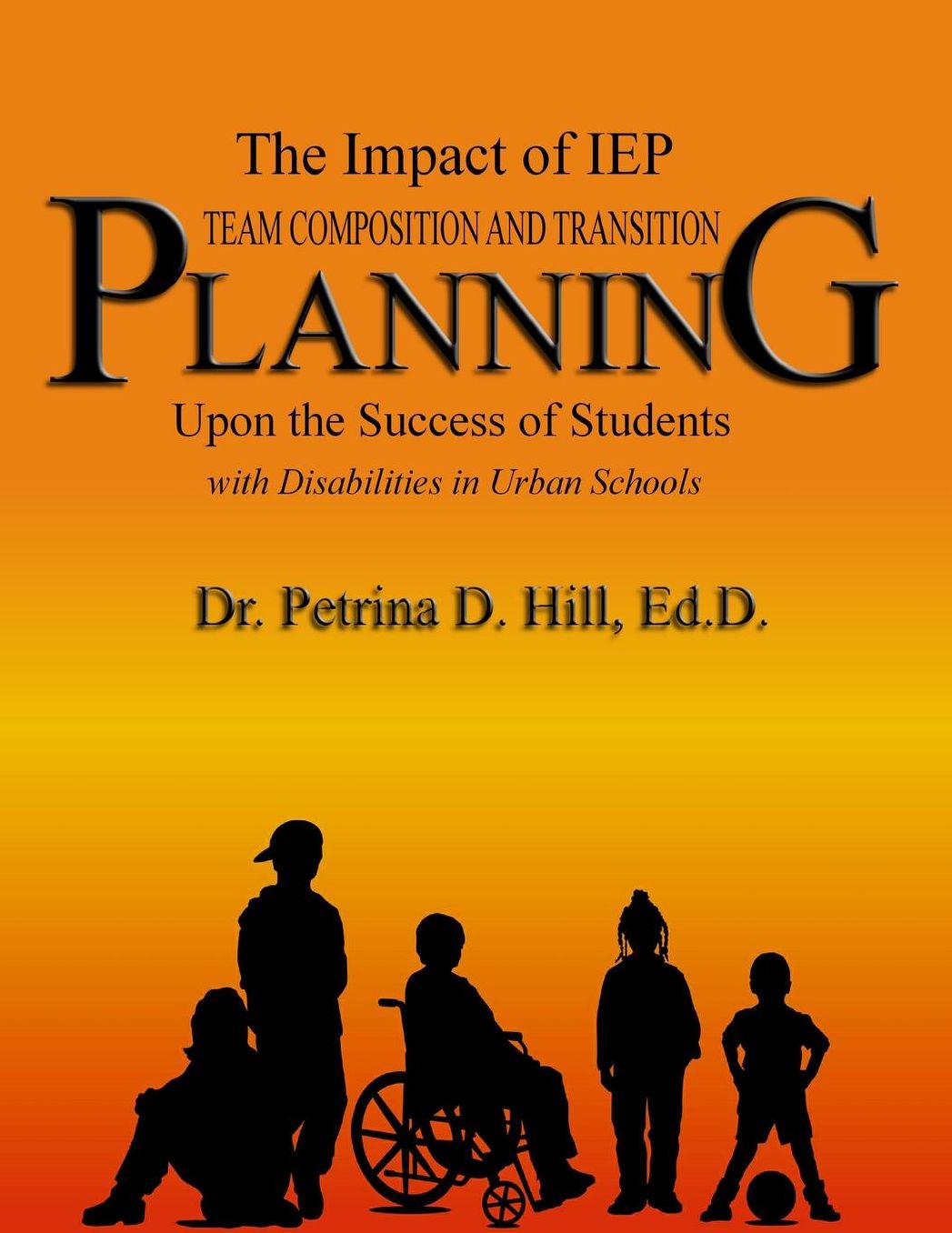 The Impact of IEP Team Composition and Transition Planning: Upon the Success of Students with Disabilities in Urban Schools