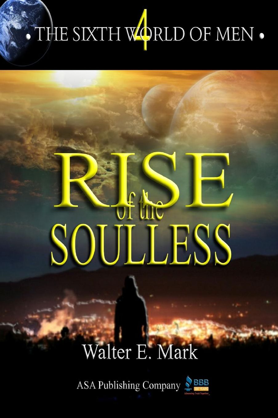 The Sixth World of Men: Rise of the Soulless