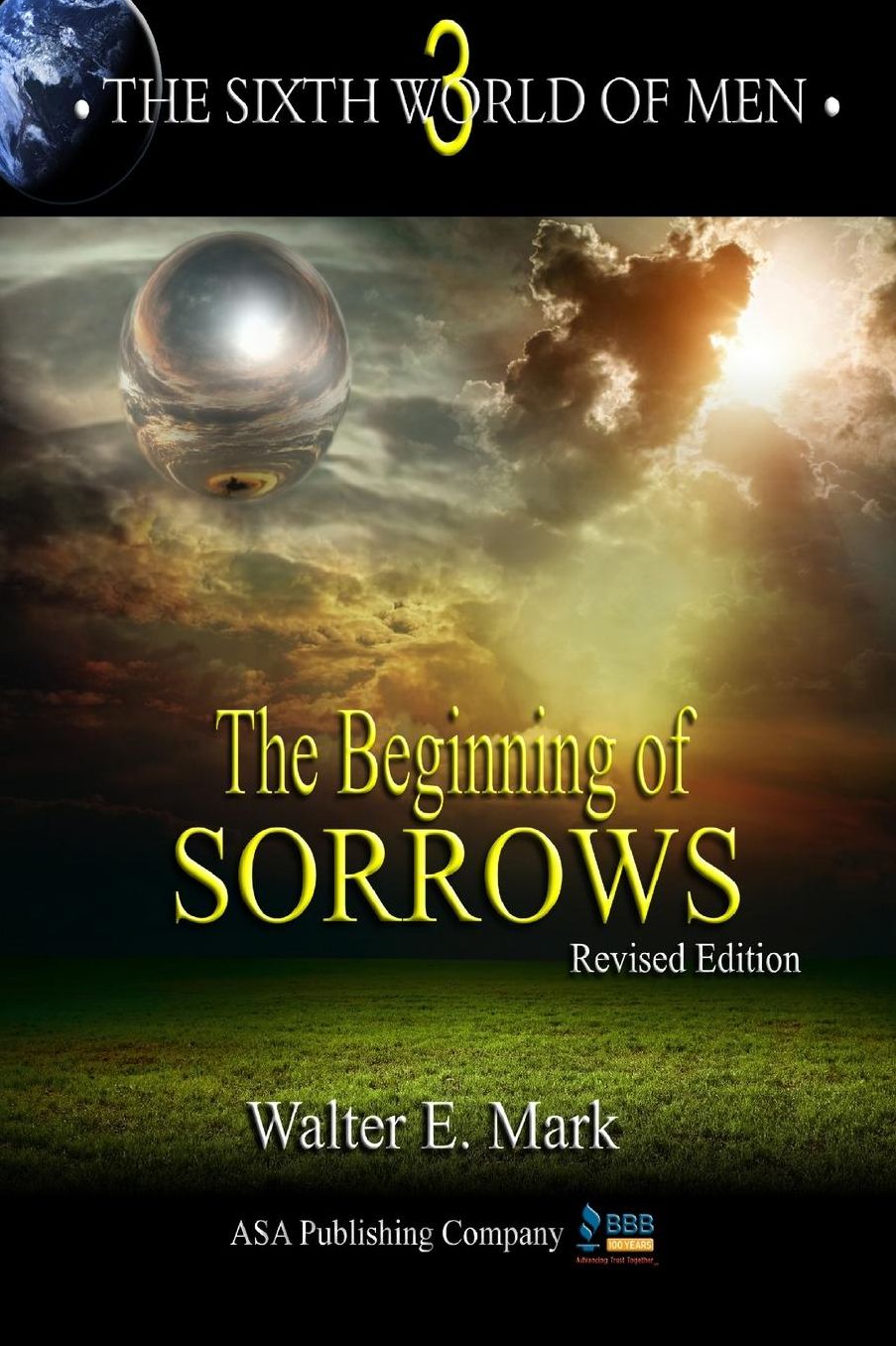 The Sixth World of Men: The Beginning of Sorrows