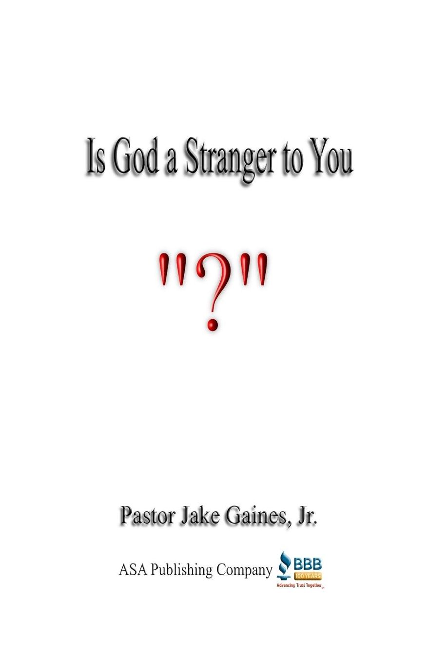 Is God a Stranger to You?