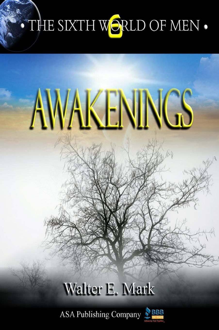 The Sixth World of Men: Awakenings