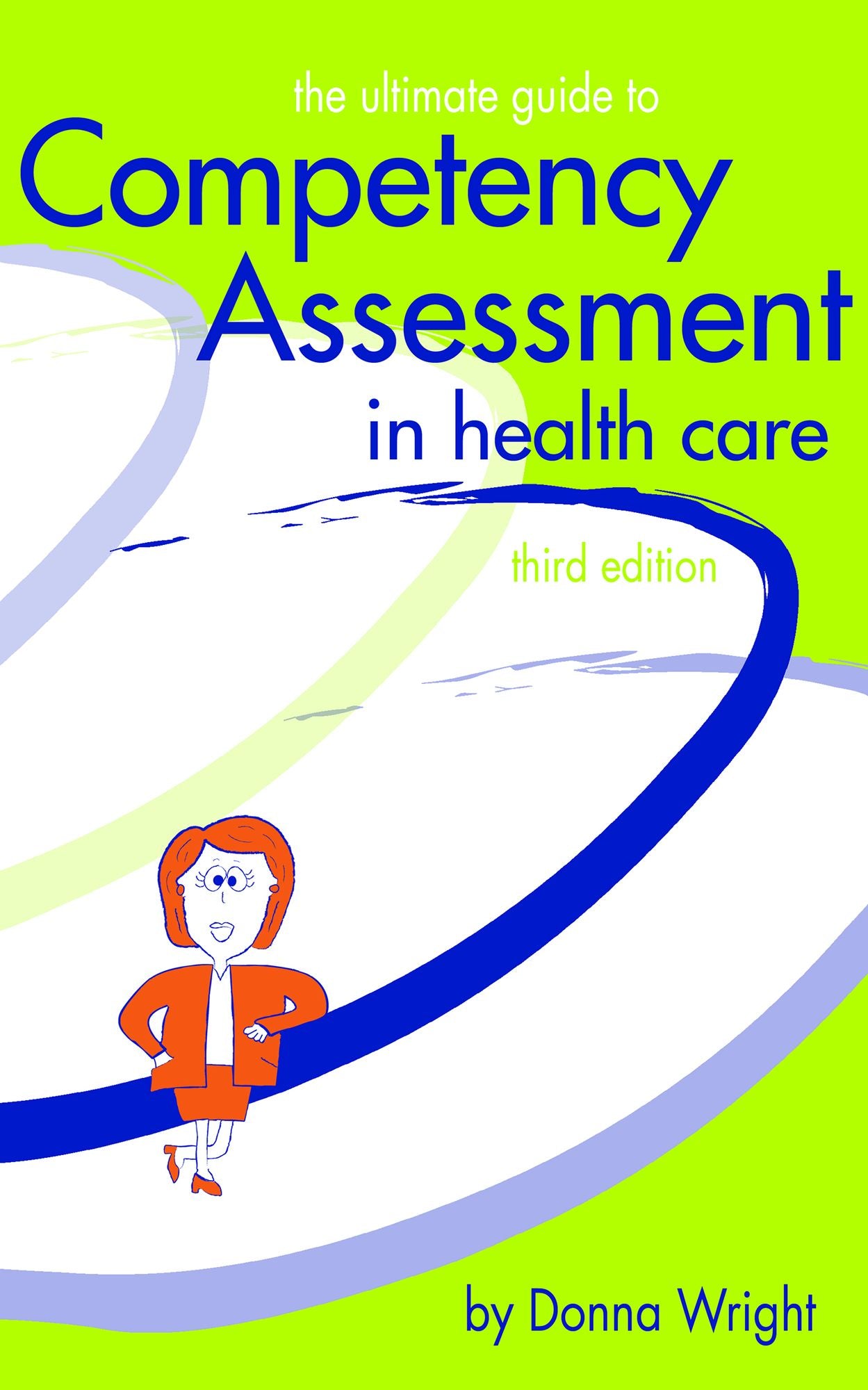 Ultimate Guide to Competency Assessment in Health Care