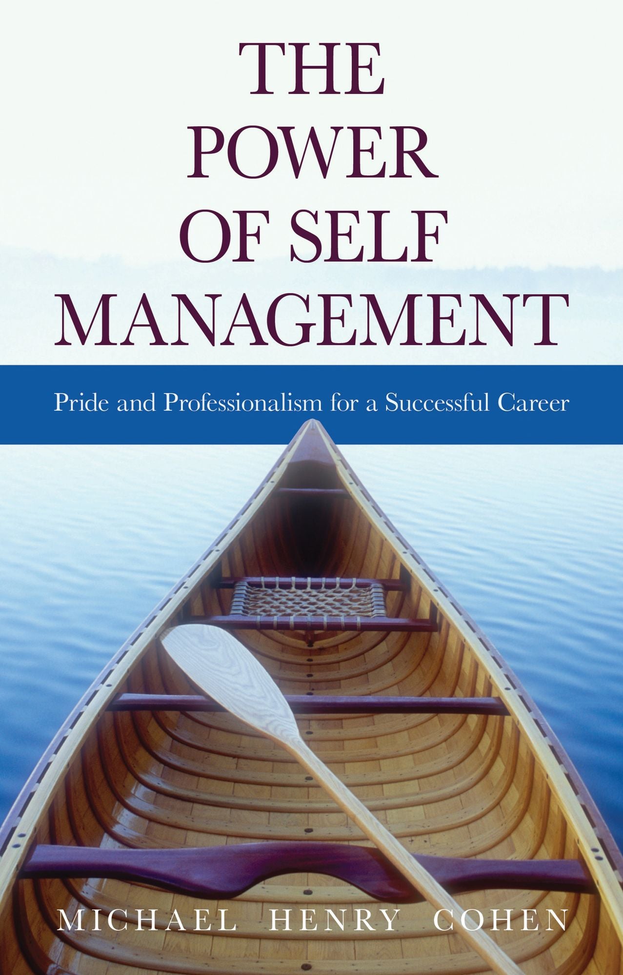 196 The Power of Self Management: Pride and Professionalism for a Successful Career