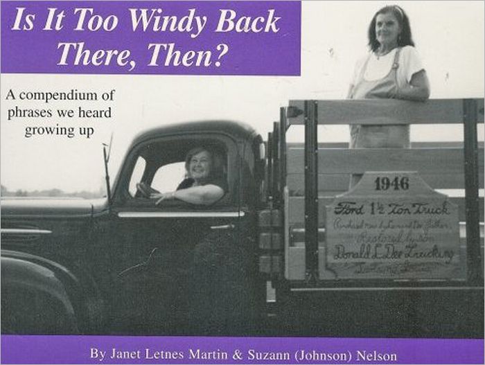 Is It Too Windy Back There, Then?